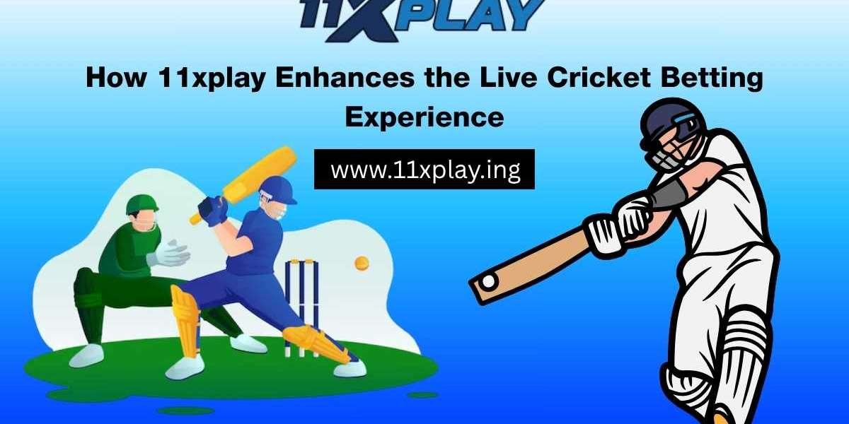 How 11xplay Enhances the Live Cricket Betting Experience